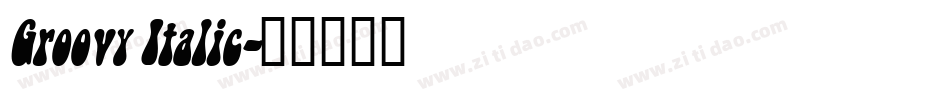 Groovy Italic字体转换
